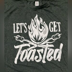 Let’s get toasted xl tshirt